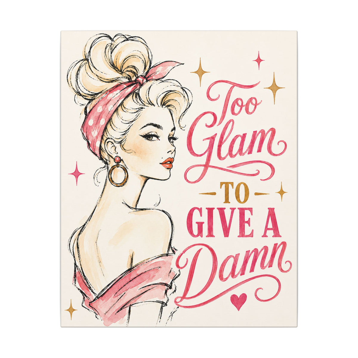 Too Glam to Give A Damn