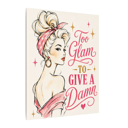 Too Glam to Give A Damn